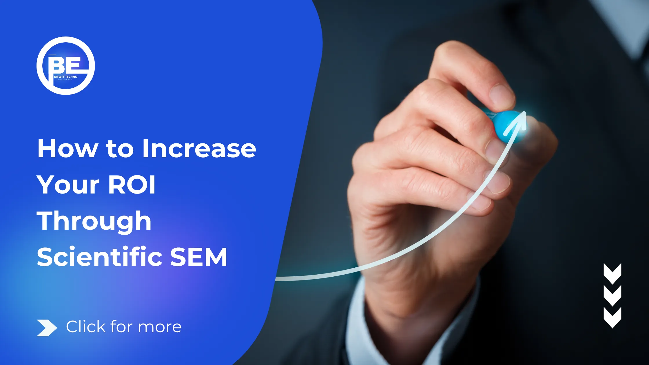 How to Increase Your ROI Through Scientific SEM